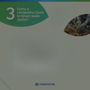 Como a campanha Clean to Green pode ajudar?